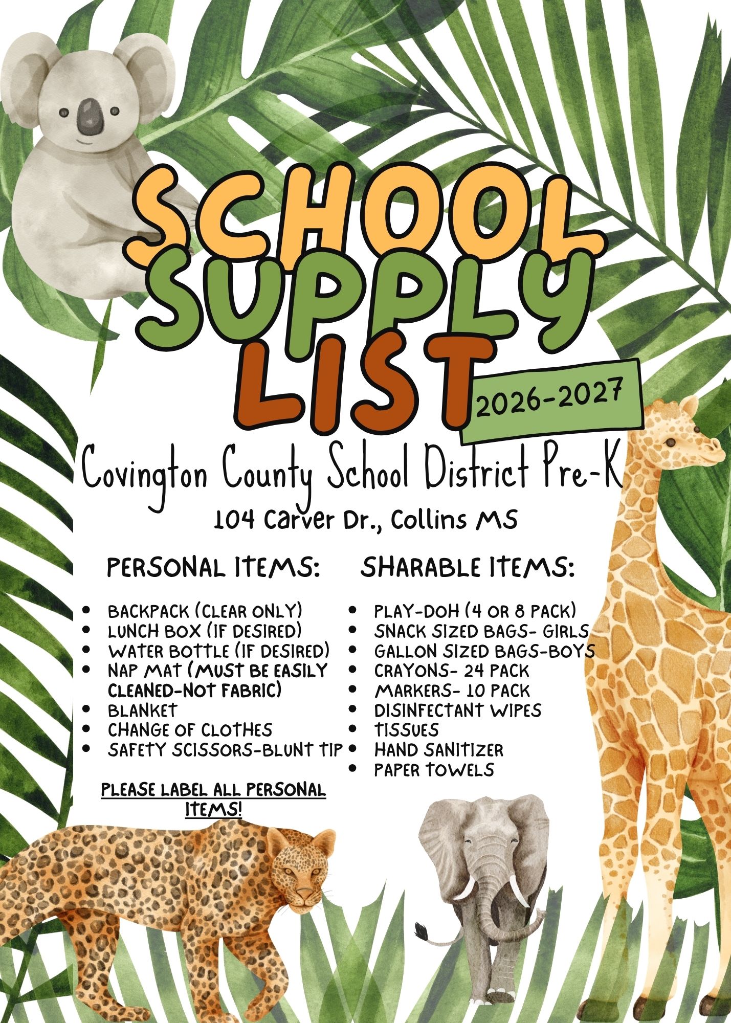 Safari-themed school supply list for the Covington County School District Pre-K, 2026–2027 school year. The flyer features watercolor tropical leaves with illustrations of a koala, giraffe, leopard, and elephant surrounding the title "School Supply List 2026–2027." Below the title is the address: 104 Carver Dr., Collins, MS. Personal Items: Clear backpack, lunch box (if desired), water bottle (if desired), nap mat that is easily cleaned (not fabric), blanket, change of clothes, and blunt-tip safety scissors. A note reminds families to label all personal items. Shareable Items: Play-Doh (4- or 8-pack), snack-size storage bags (girls), gallon-size storage bags (boys), 24-count crayons, 10-count markers, disinfectant wipes, tissues, hand sanitizer, and paper towels.